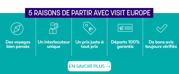 5 raisons de partir avec Visit Europe